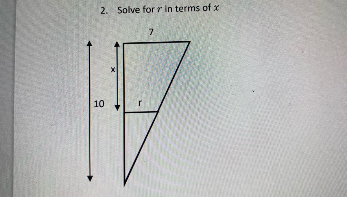 2. Solve for r in terms of x
7
10
r
