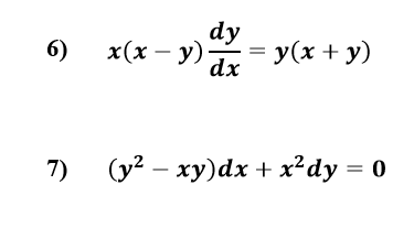 dy
6)
x(х — у)
у (х + у)
dx
7)
(у? — ху)dx + x?dy %3D0
