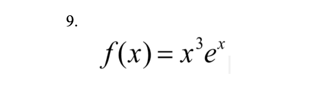 9.
f(x) = x²e*
