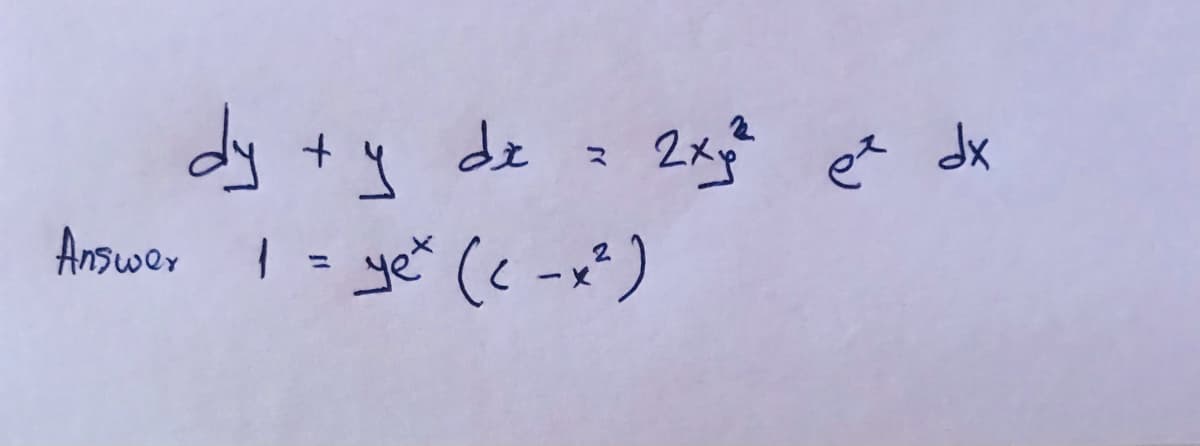 dy +y dz
1= yet (c -x*)
2x et dx
Answer
