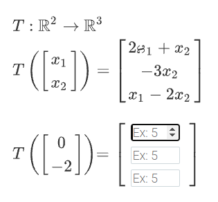 T: R' → R
³
281 + x2
T
-3x2
x2
x1 – 2x2
Ex: 5 :
T
Ex: 5
2
Ex: 5
||
