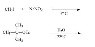 CH3I
NaNO2
5° C
CH3
H2O
CH3-C-OTs
22° С
