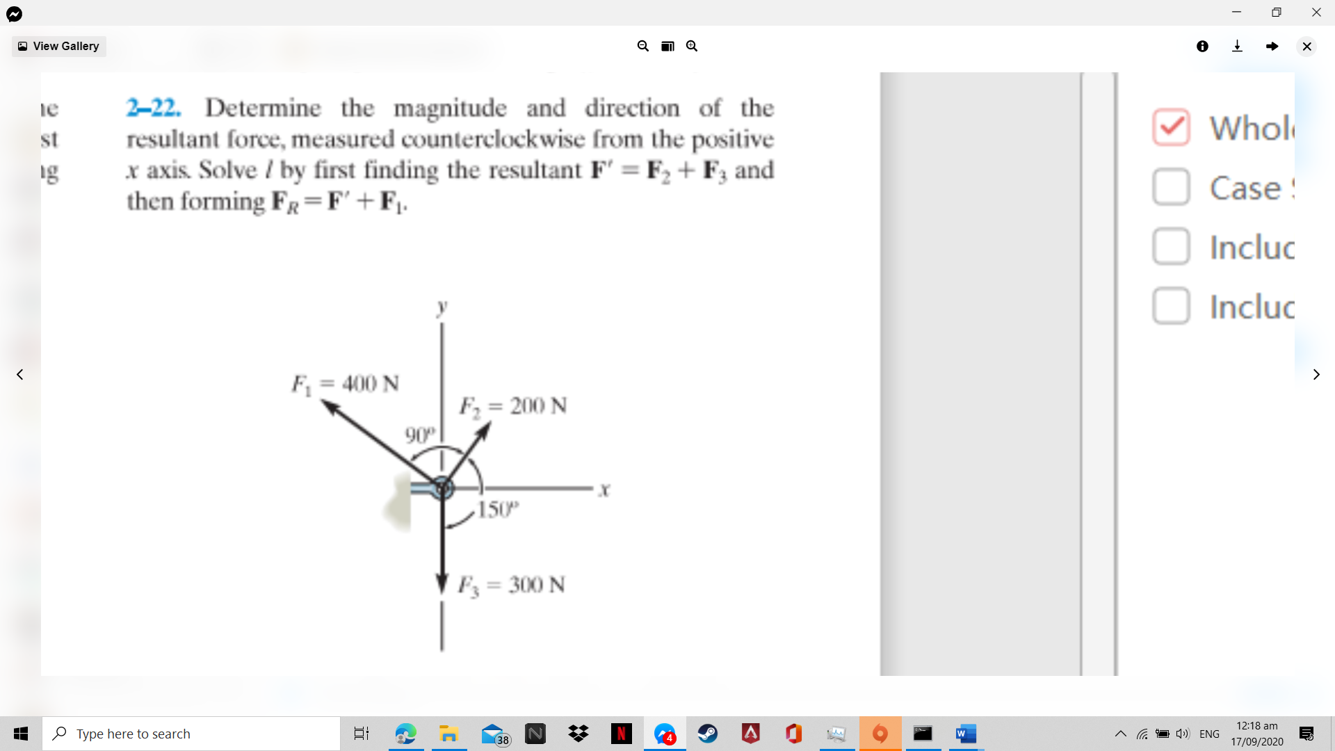 2-22. Determine the magnitude and direction of the
resultant force, measured counterelockwise from the positive
x axis. Solve / by first finding the resultant F' = F2 + F; and
then forming FR=F'+F.
