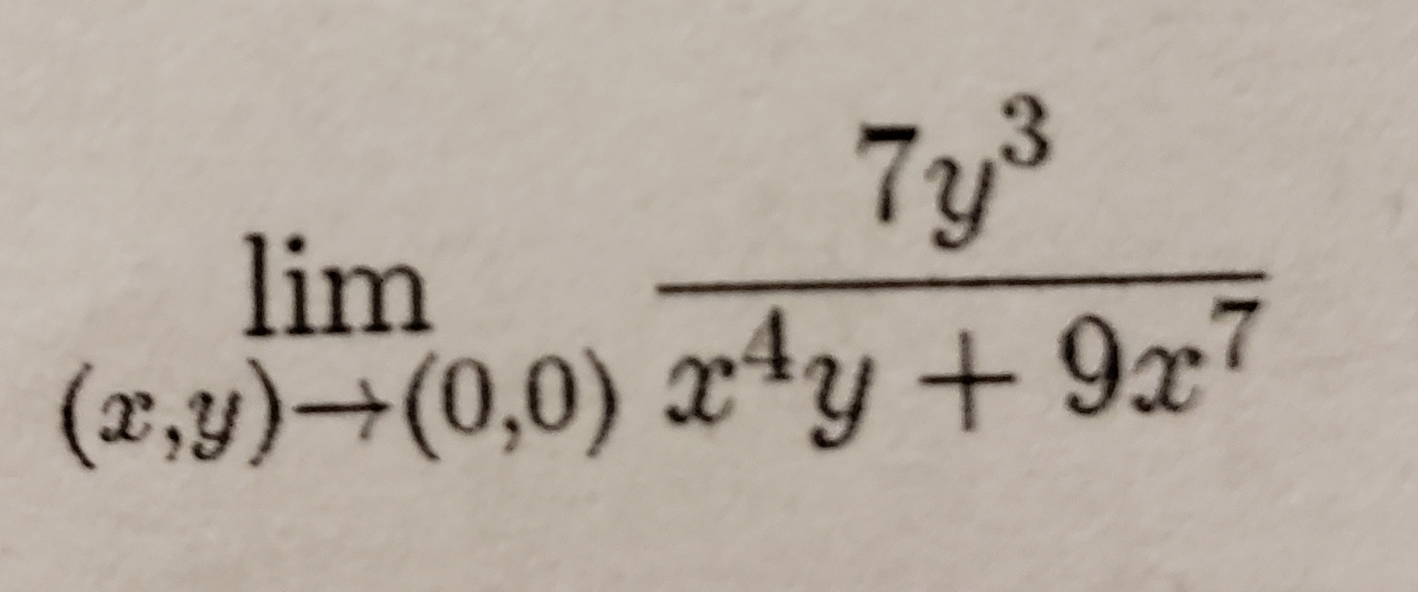 7y'³
lim
(2,y)→(0,0) x4y + 9x7
