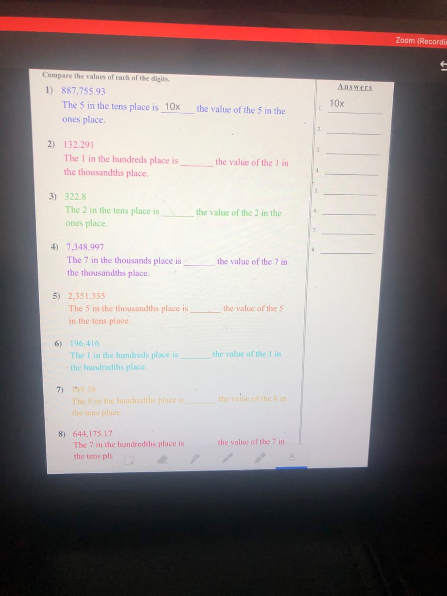 1) 887,755.93
The 5 in the tens place is 10x
the value of the 5 in the
ones place.
2) 132.291
The 1 in the hundreds place is
the thousandths place.
the value of the 1 in
