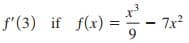 f'(3) if f(x) =
7x?
9
%3D
