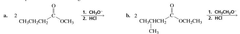 ||
1. CH30
2. HCI
b. 2
CH3CHCH
1. CH3CH20
2. НСI
a.
2
CH3CH2CH
OCH3
OCH2CH3
CH3
