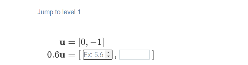 Jump to level 1
= [0, –1]
0.6u
Ex: 5.6
