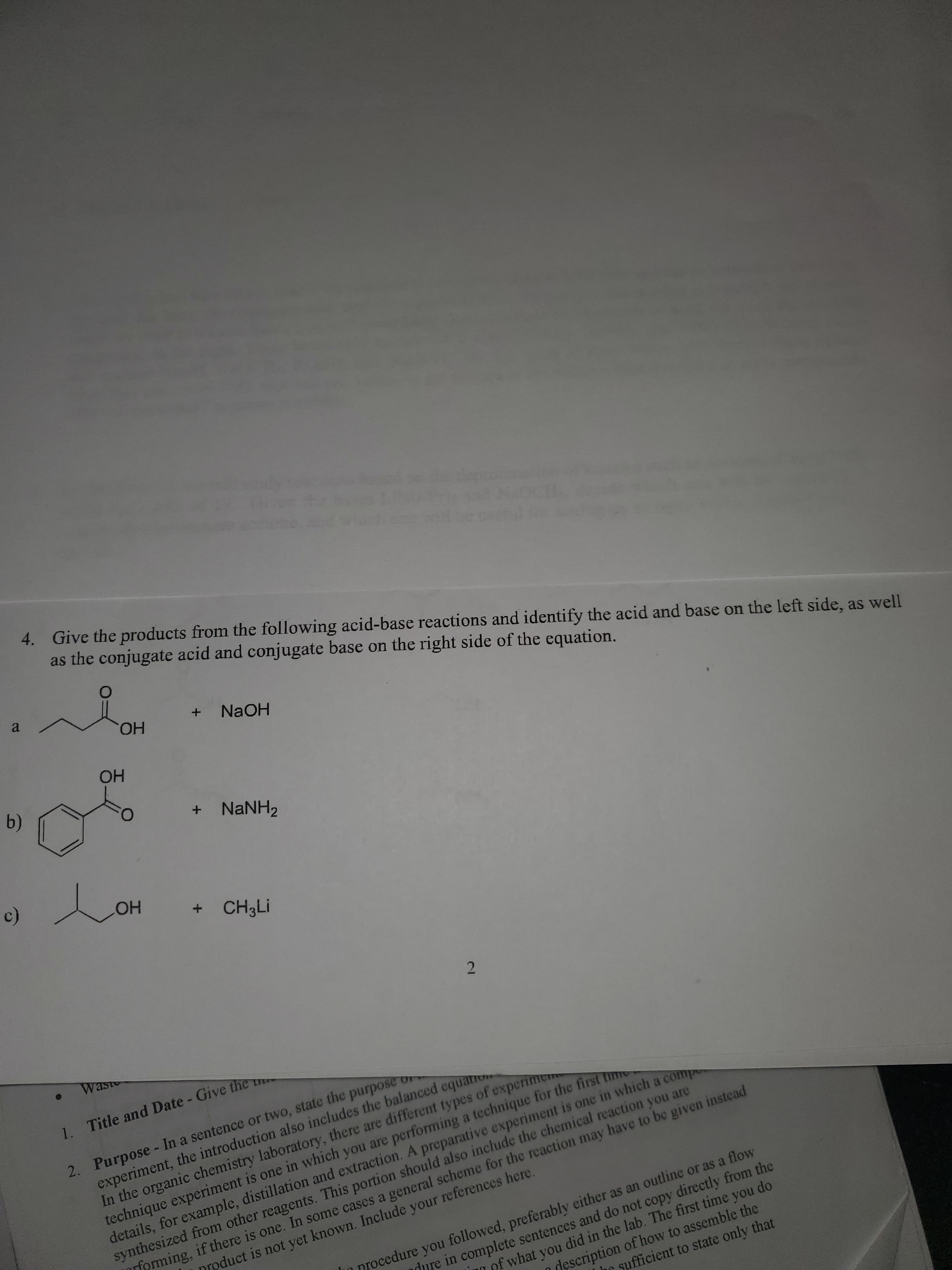 4. Give the products from the following acid-base reactions and identify the acid and base on the left side, as well
as the conjugate acid and conjugate base on the right side of the equation.
NaOH
a
HO.
OH
+
NaNH2
+
b)
c)
+ CH3LI
