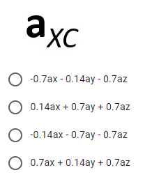 axc
XC
-0.7ax -0.14ay - 0.7az
O 0.14ax + 0.7ay + 0.7az
O -0.14ax - 0.7ay - 0.7az
O 0.7ax + 0.14ay + 0.7az
