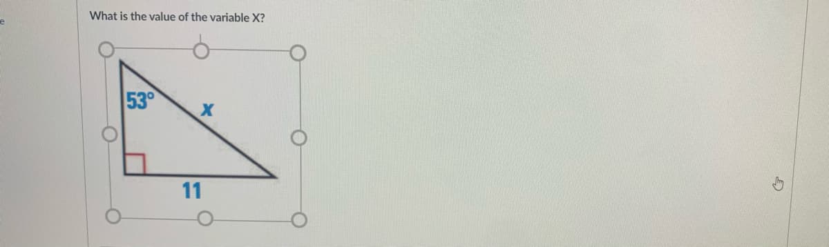 What is the value of the variable X?
53°
11
