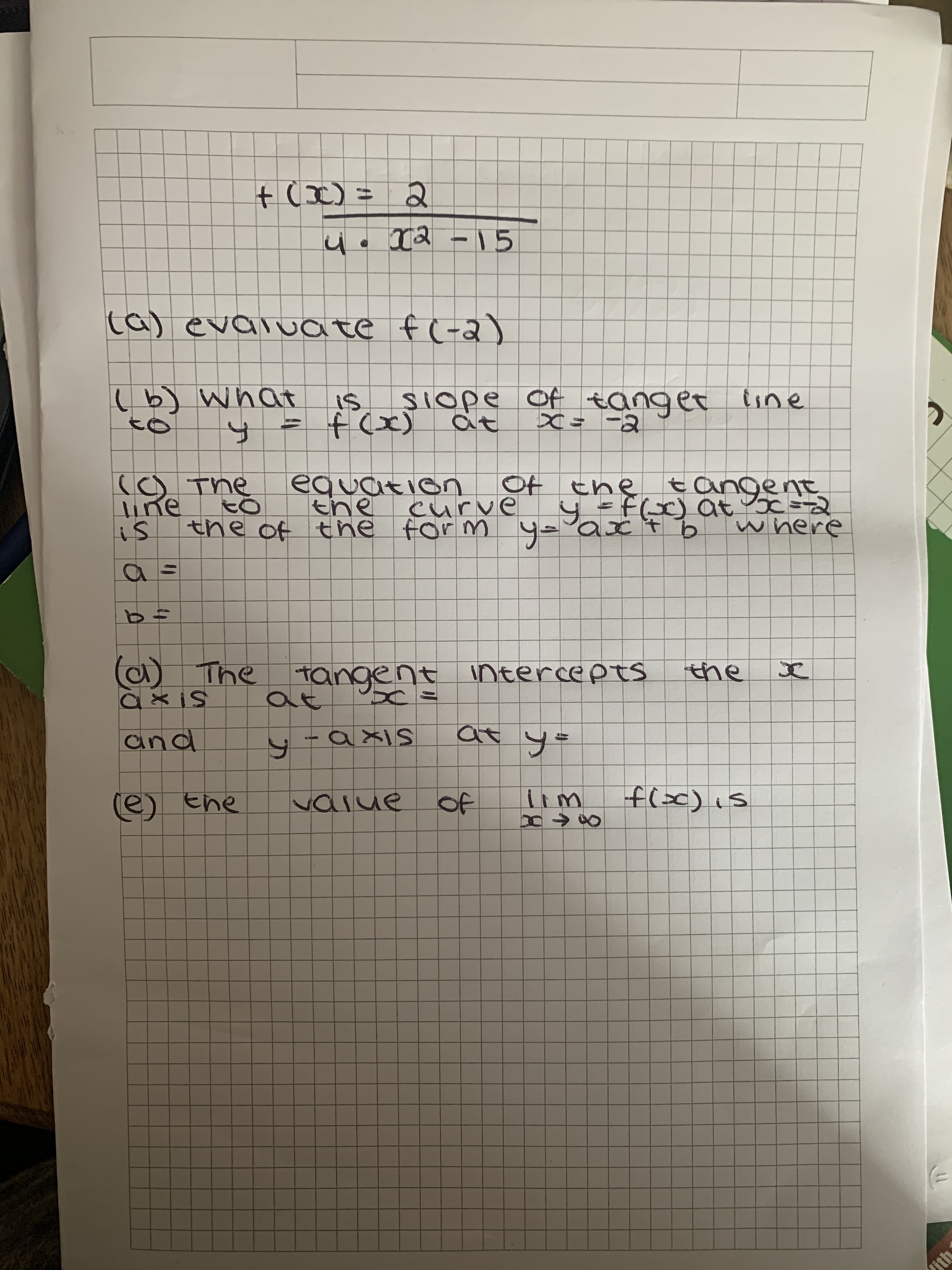 ta) evaluoate f (-2)
b) what
to
is
siope of
= +(x)
t.
(O The
Of
ine equation
curve
tng Form g=
is
the of
