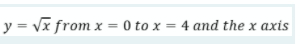 y = vx from x = 0 to x = 4 and the x axis
