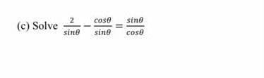 2
(c) Solve
sine
cose
sine
sine
cose
