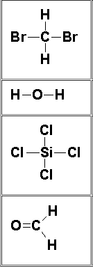 Br-C-Br
H-O-H
CI
CI-$i-CI
ČI
H
O=C
H
H-C-H
