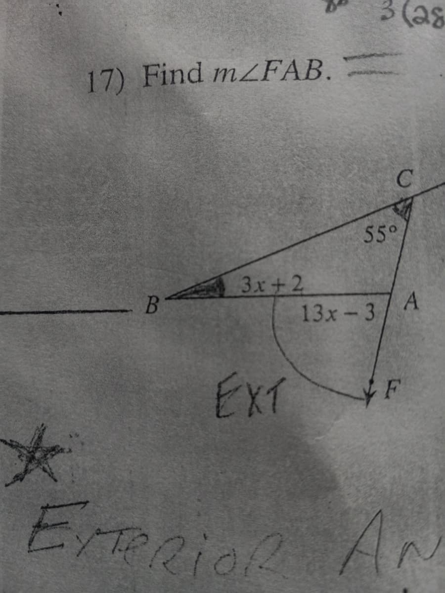 3 (as
17) Find mzFAB.
55°
3x+2
B
A
13x-3
ExT
F
ErPaion
AN
