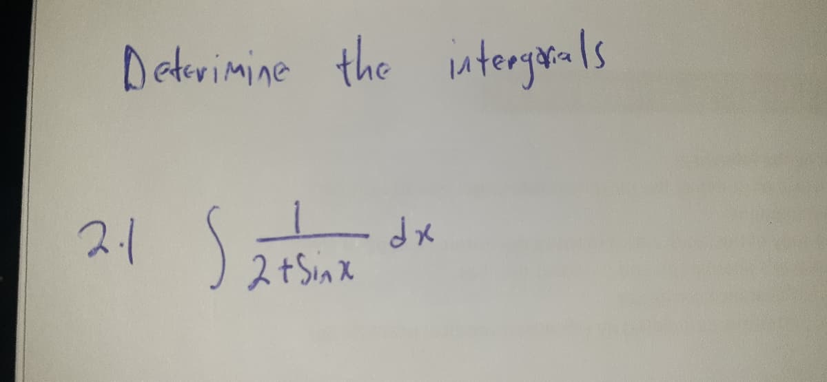 Deterimine the intergara ls
21
2t Sinx
