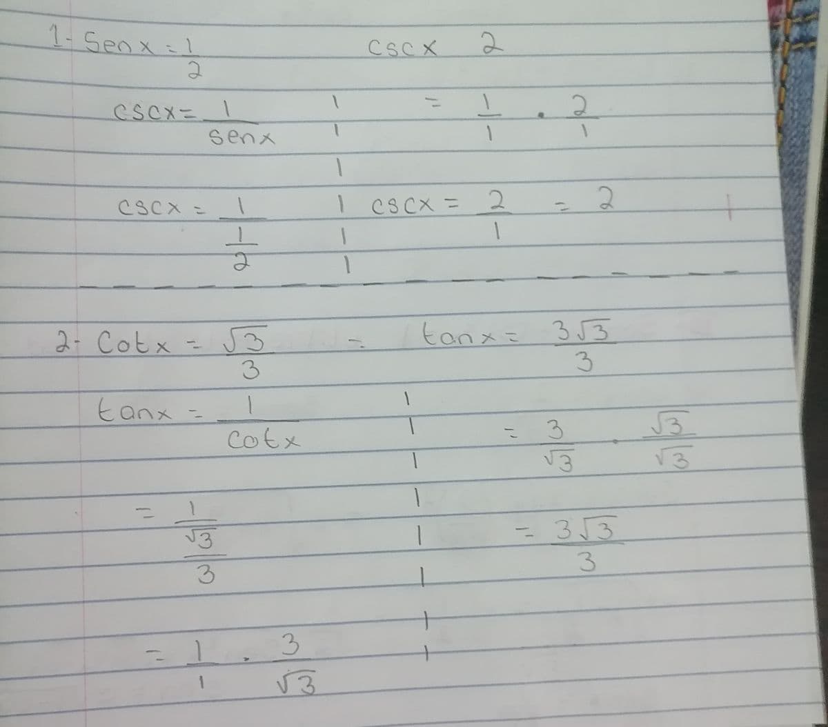 1.Genx:
2
=1
2
CSCX
CSCX= 1
senx
1
CSCX =
1
CSCX =
%3D
to
353
3.
2- Cotx
tanx=
3
tanx
Eanx =
1
Cotx
1
333
13
3.
