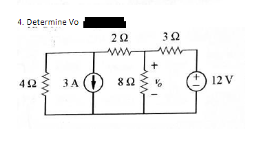 4. Determine Vo
3Ω
ww
42
ЗА (
82
12 V
