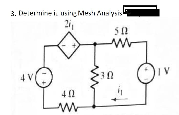 3. Determine in using Mesh Analysis
4 V
>30
