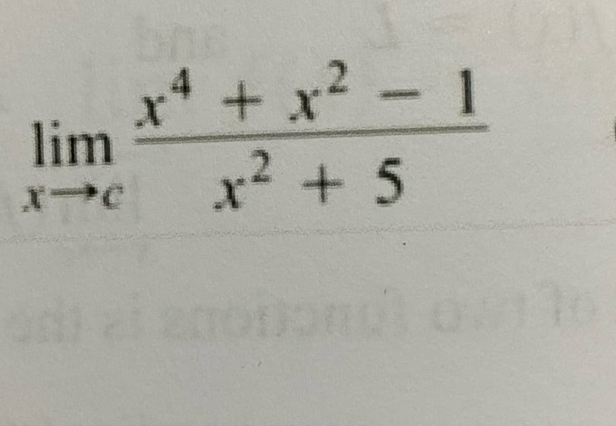 x* + x? 1
lim
x² + 5
