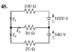 45.
VI
13
12
100 Ω
ww
30 Ω
20 Ω
Μ
1020 V
'540 V