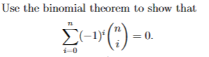 Use the binomial theorem to show that
- ()-
72
i-0
= 0.