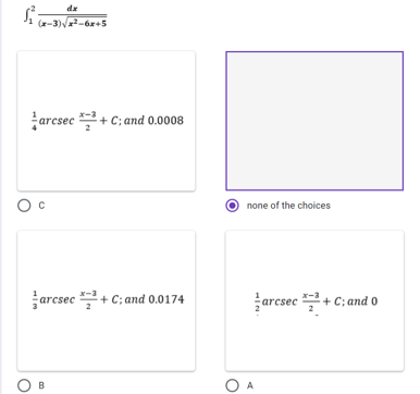 de
(x-3)Vx2-6x+5
arcsec + C; and 0.0008
none of the choices
arcsec + C; and 0.0174
arcsec + C; and o
Ов
