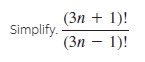 (Зп + 1)!
Simplify.
(Зп — 1)!
