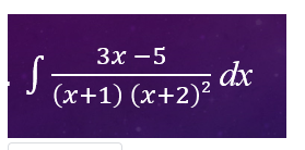 Зх—5
dx
(х+1) (х+2)2
