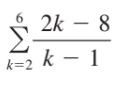 S 2k – 8
k=2 k – 1
