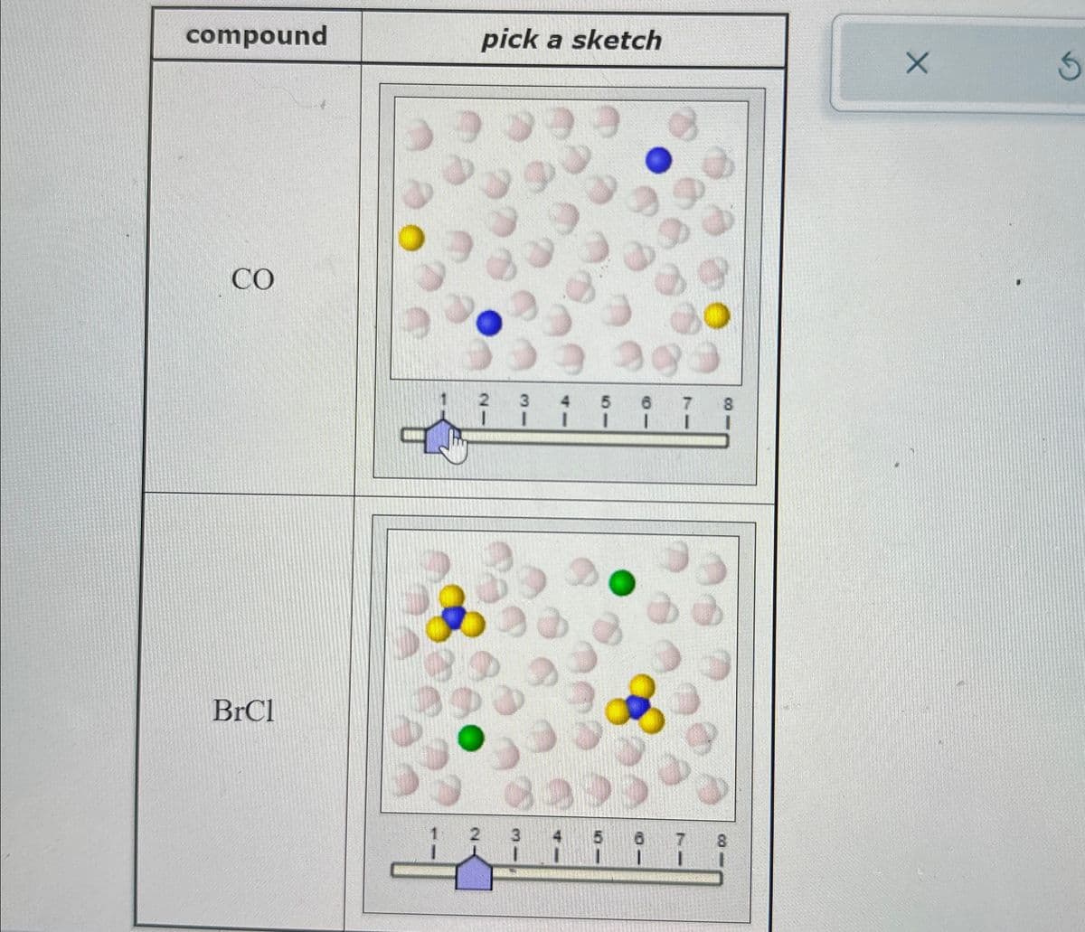 compound
pick a sketch
BrCl
CO
2
3
5 6 7
8
e
8