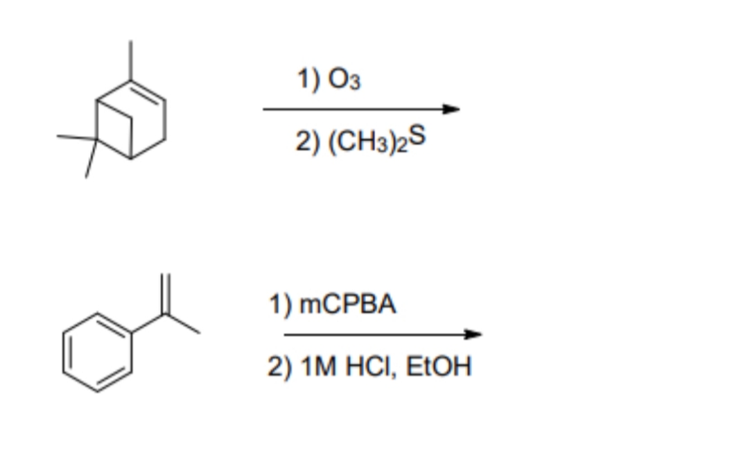 1) 03
2) (CH3)2S
1) mCPBA
2) 1M HCI, EtOH