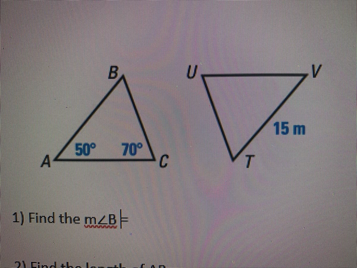 AV
B.
15 m
50°
70°
1) Find the mZB=
21.Cod
