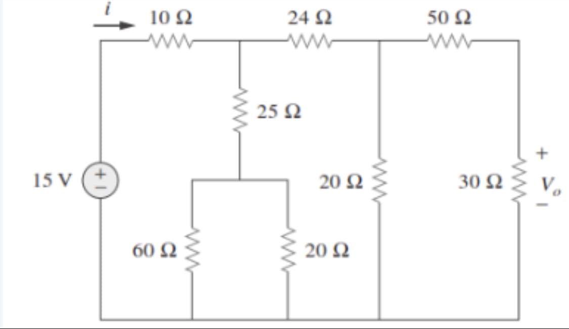 15 V
10 Ω
60 Ω
24 Ω
25 Ω
20 Ω
20 Ω
50 Ω
30 Ω