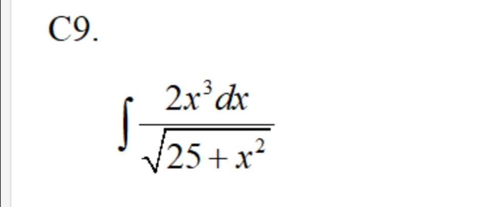 2.x dx
V25+ x²
