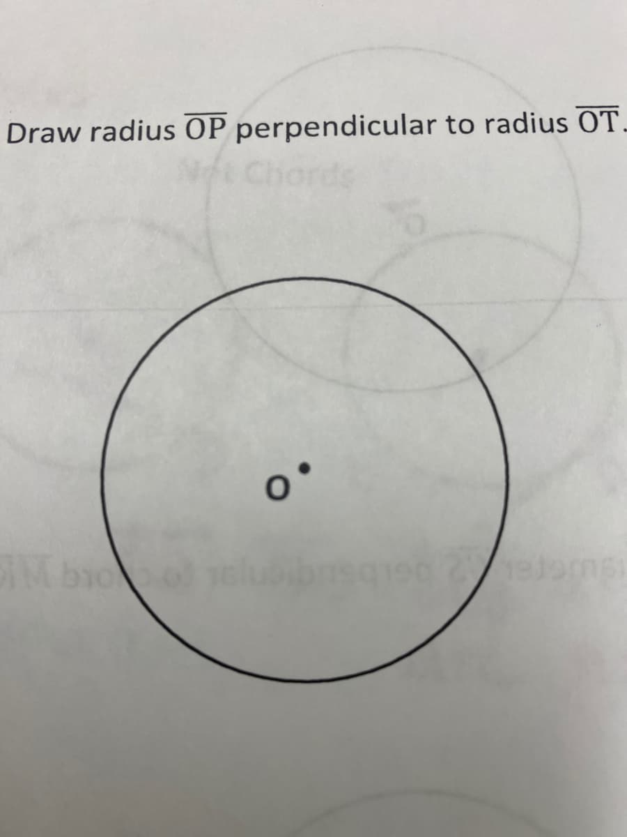 Draw radius OP perpendicular to radius OT.
ord
bo
