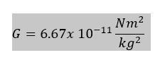 Nm2
G = 6.67x 10-11
kg?
2
