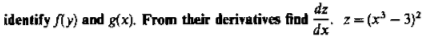 identify ly) and g(x). From their derivatives find
dz
z = (x' – 3)2
