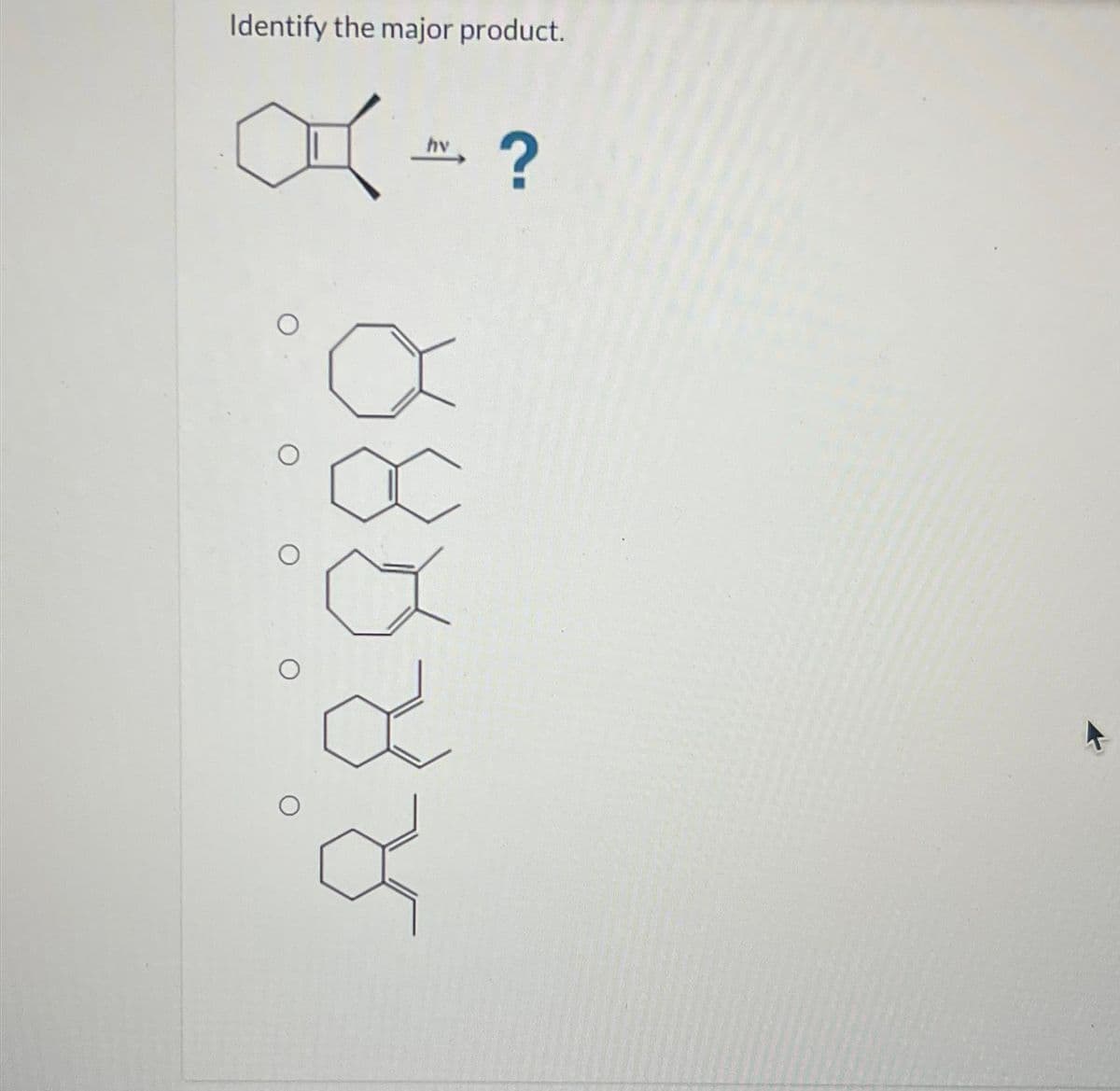 Identify the major product.
X = ?
O
O O