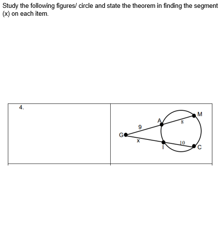 Study the following figures/ circle and state the theorem in finding the segment
(x) on each item.
4.
9
10
