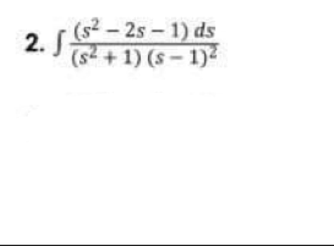 (s²-25 - 1) ds
2. √(5² + 1) (S-1)²