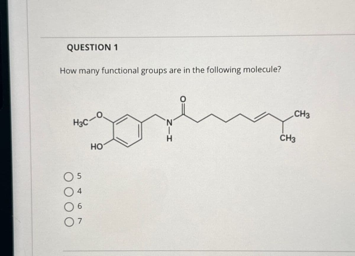 QUESTION 1
How many functional groups are in the following molecule?
H3C
5
07
НО
Н
CH3
CH3