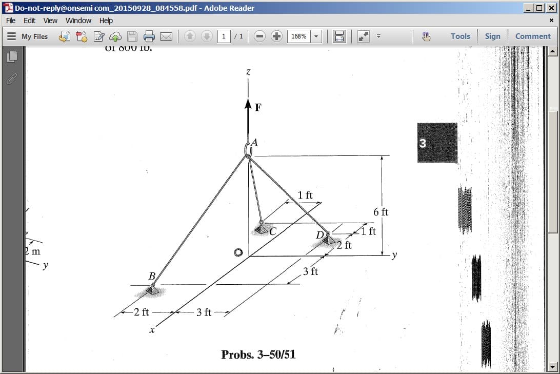 Do-not-reply@onsemi com_20150928_084558.pdf - Adobe Reader
File Edit View Window Help
E My Files
E
OI OUU ID.
2 ft
3 ft
/ 1
Z
F
A
168%
Probs. 3-50/51
1 ft
D
3 ft
}
2 ft
6 ft
ft
Thy
3
Tools
×›
X
*
Sign Comment
▲