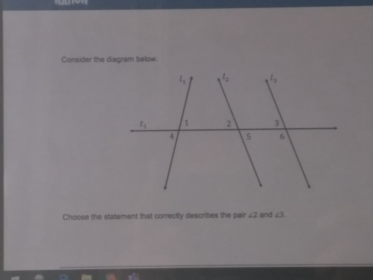 Consider the diagram below.
1.
2
3.
4.
5.
6.
Choose the statement that correctly describes the pair 2 and 23.
