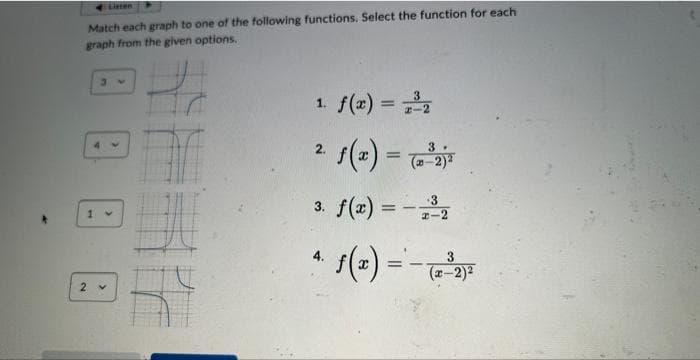 Match each graph to one of the following functions. Select the function for each
graph from the given options.
3
4 Y
1
2 v
JU
1. f(x) = ²³2
3
f(x) = (2-³2)²
3. f(x) = -2-2
3
41(2) = -√²2)