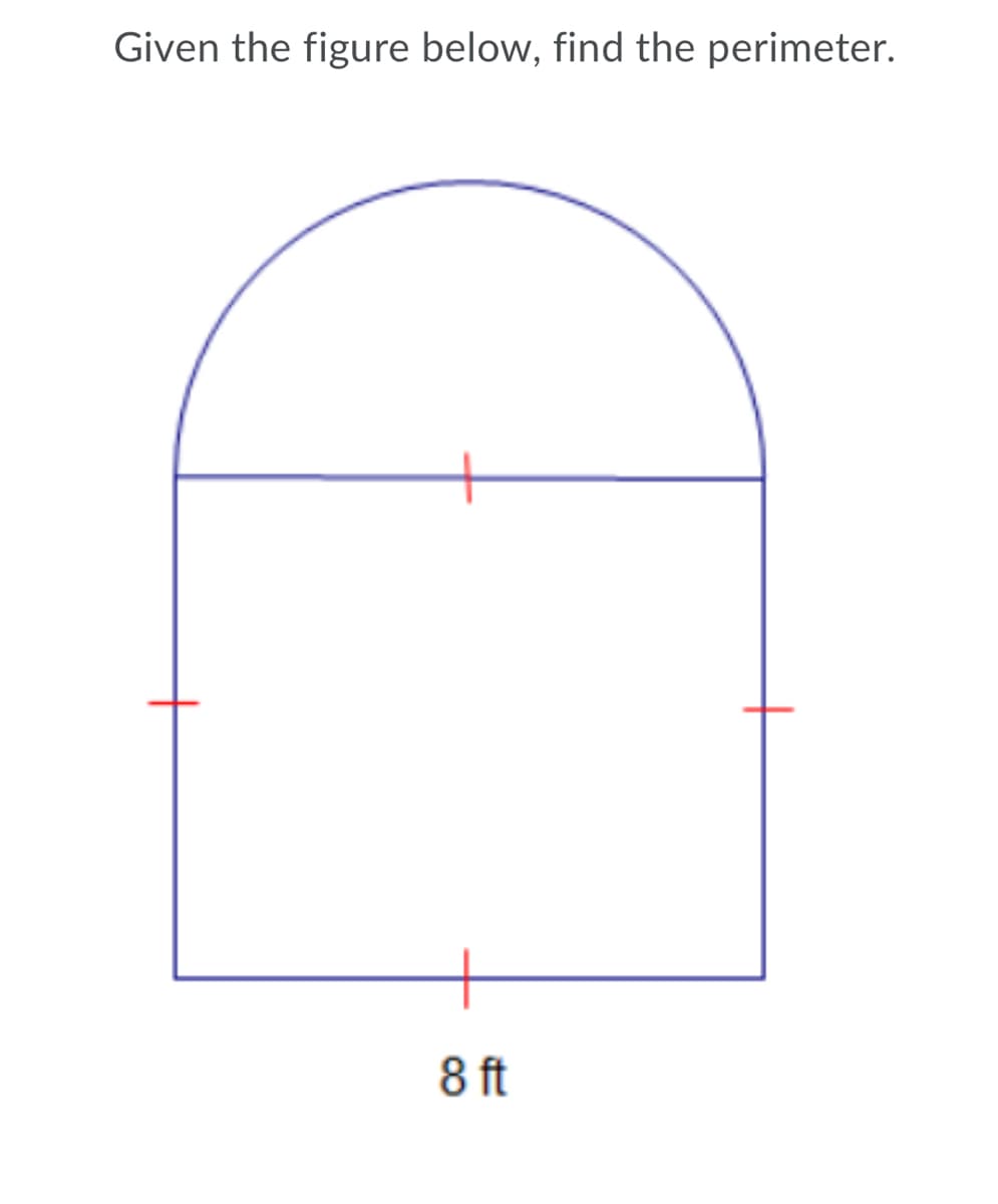 Given the figure below, find the perimeter.
8 ft
