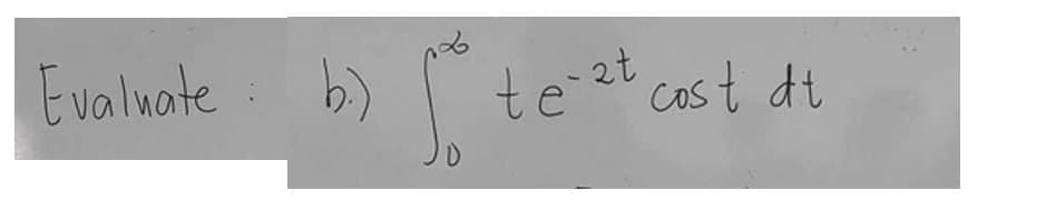 Evaluate
b.)
D
te at cost dt