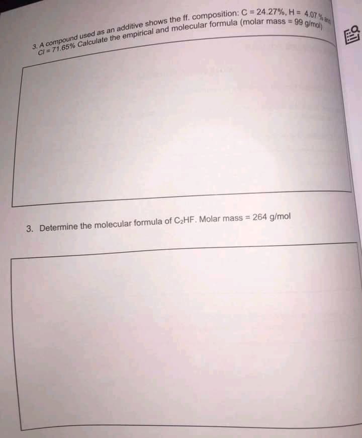 %3D
3. Determine the molecular formula of C2HF. Molar mass = 264 g/mol
