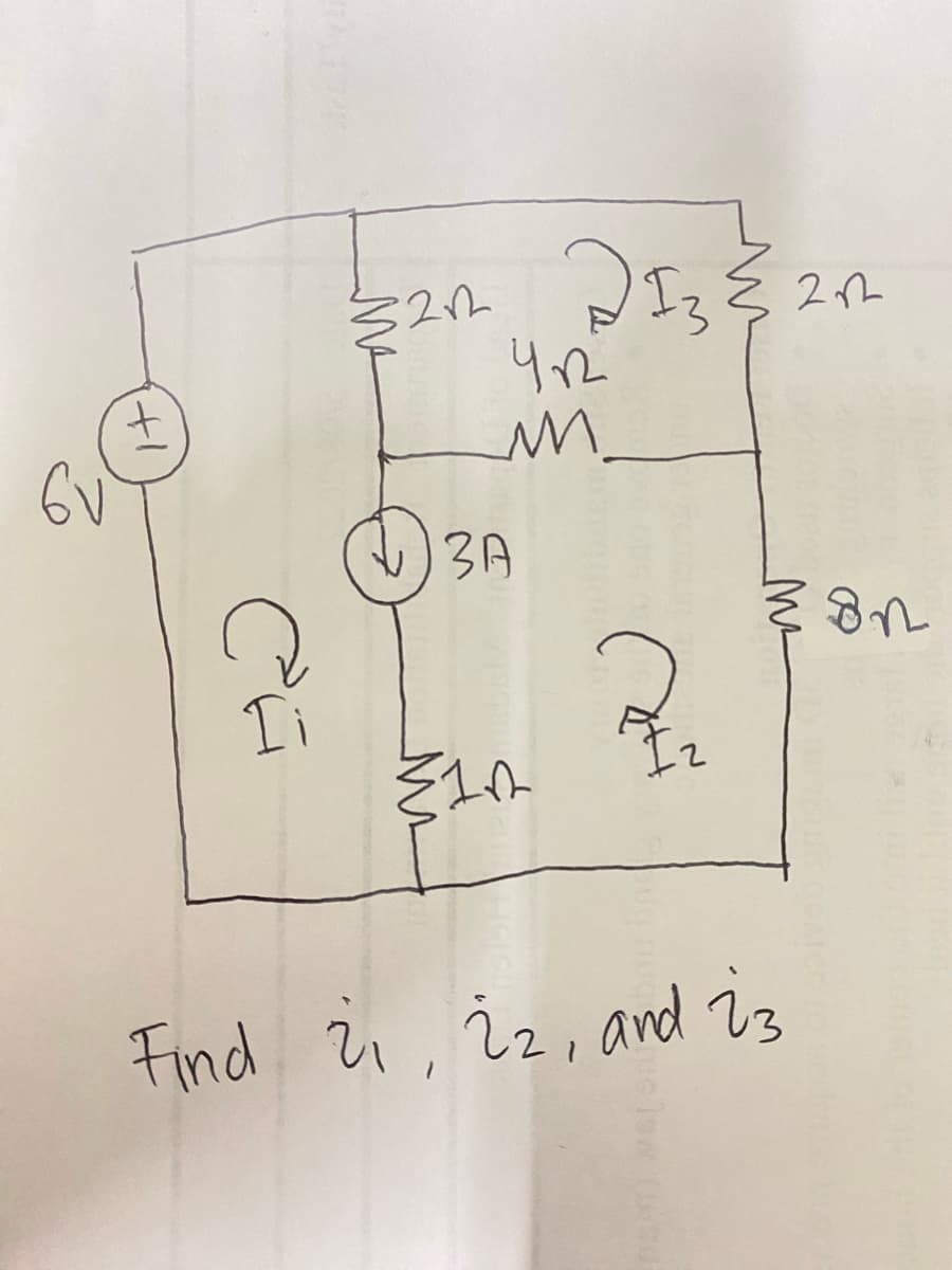 6V
1+1
Ii
212
412
M.
3A
JIz ≤ 2₁2
EIN
indionem
Z₂
Mon
Find 2₁, 22, and 23
LISA (1650